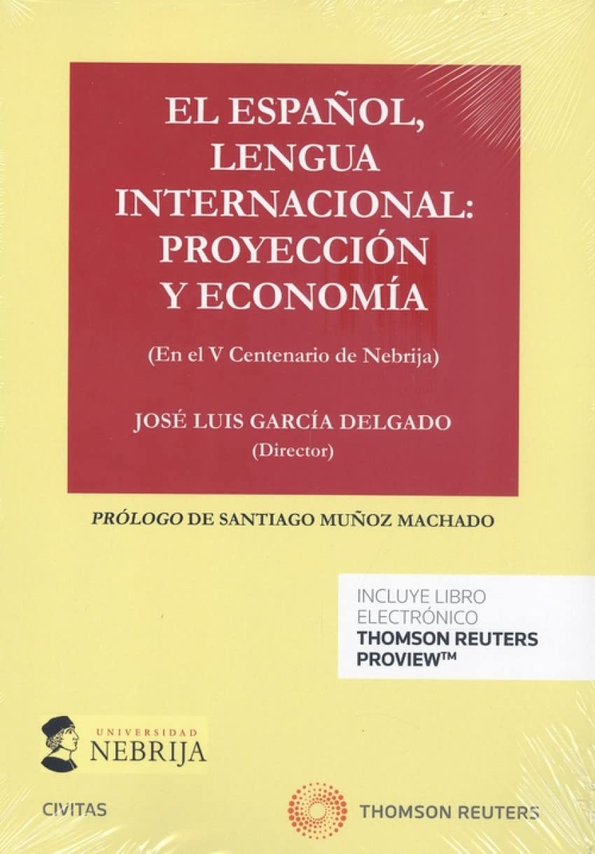 El Español, Lengua Internacional: Proyecci&oacute;n Y Economía (Monografía)