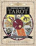 Llewellyn's Complete Book of Tarot: A Comprehensive Guide (Llewellyn's Complete Book Series) by Anthony Louis