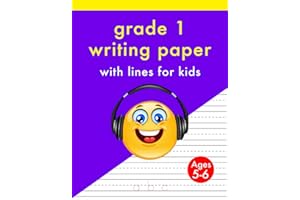 Grade 1 Writing Paper With Lines: For Kids Ages 5-6