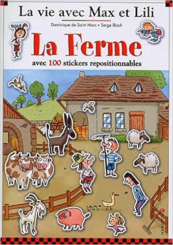 Amazon Fr La Ferme La Vie Avec Max Et Lili Avec 100 Stickers Repositionnables Saint Mars Dominique De Bloch Serge Livres Amazon Fr La Ferme La Vie Avec Max Et Lili Avec 100 Stickers Repositionnables Saint Mars Dominique De Bloch Serge Livres