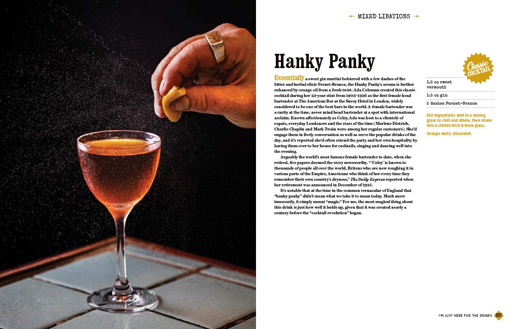 I'm Just Here for the Drinks: A Guide to Spirits, Drinking and More Than 100 Extraordinary Cocktails