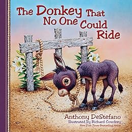 The Donkey That No One Could Ride by [DeStefano, Anthony]