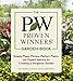 The Proven Winners Garden Book: Simple Plans, Picture-Perfect Plants, and Expert Advice for Creating a Gorgeous Garden by