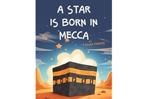 A Star is born in Mecca (Islamic Prophet Stories - Islamic Books for Kids)