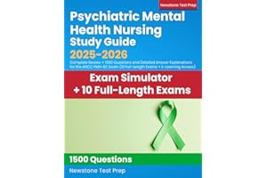 Psychiatric Mental Health Nursing Study Guide 2025-2026: Complete PMHN Review + 1500 Questions and Detailed Answer Explanations for the ANCC PMH-BC Exam (10 Full-Length Exams + E-Learning Access)