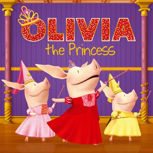 OLIVIA la princesa (Olivia the Princess) (Olivia TV Tie-in) (Spanish Edition)
