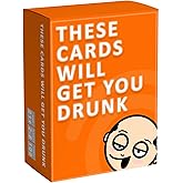These Cards Will Get You Drunk - Fun Adult Drinking Game for Parties