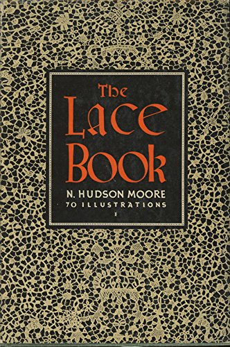 The lace book, by N. Hudson Moore (Hardcover)