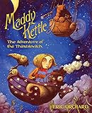 Maddy Kettle Book 1: The Adventure of the Thimblewitch by Eric Orchard