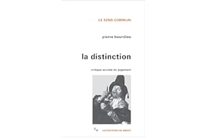 DISTINCTION (LA) : CRITIQUE SOCIALE DU JUGEMENT