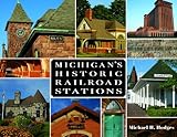Michigan's Historic Railroad Stations (Painted Turtle) by