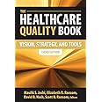 The Healthcare Quality Book: Vision, Strategy and Tools, Third Edition