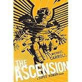 The Ascension: A Super Human Clash (The New Heroes/Quantum Prophecy series Book 5)