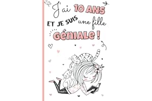 J'ai 10 ans et je suis une fille géniale: Livre 3 en 1 pré-rempli : journal intime fille 10 ans, cahier de gratitude pour enf