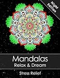 Mandala colouring book for adults - Relax & Dream Night Edition with beautiful Mandalas for Stress relief + BONUS 60 free Mandala colouring pages (PDF to print) by Coloring Books Art