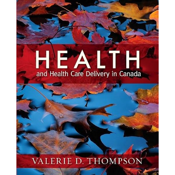 Health and Health Care Delivery in Canada: Thompson RN PHC NP