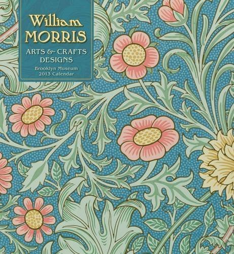 William Morris Calendar 2013: Arts & Crafts Designs by William Morris (2012-07-01) by 