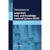 Transactions on Large-Scale Data- and Knowledge-Centered Systems VII (Lecture Notes in Computer Science, 10940)