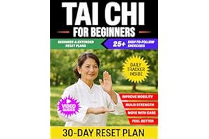 Tai Chi for Beginners: 25+ Gentle and Practical Exercises to Improve Balance and Move with Confidence