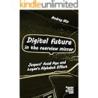 Digital Future in the Rearview Mirror: Jaspers’ Axial Age and Logan’s Alphabet Effect