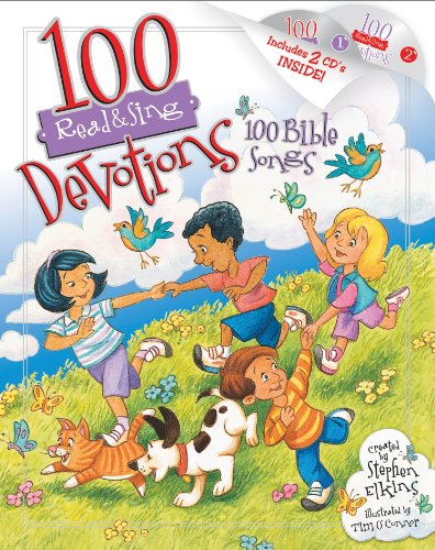 100 Devotions, 100 Bible Songs (Read & Sing)