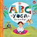 ABC for Me: ABC Yoga: Join us and the animals out in nature and learn some yoga! by Christiane Engel