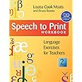 Amazon.com: Speech to Print Workbook: Language Exercises for Teachers ...