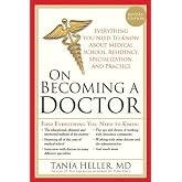 On Becoming a Doctor: The Truth about Medical School, Residency, and Beyond (Graduation Gifts for Premed Students)