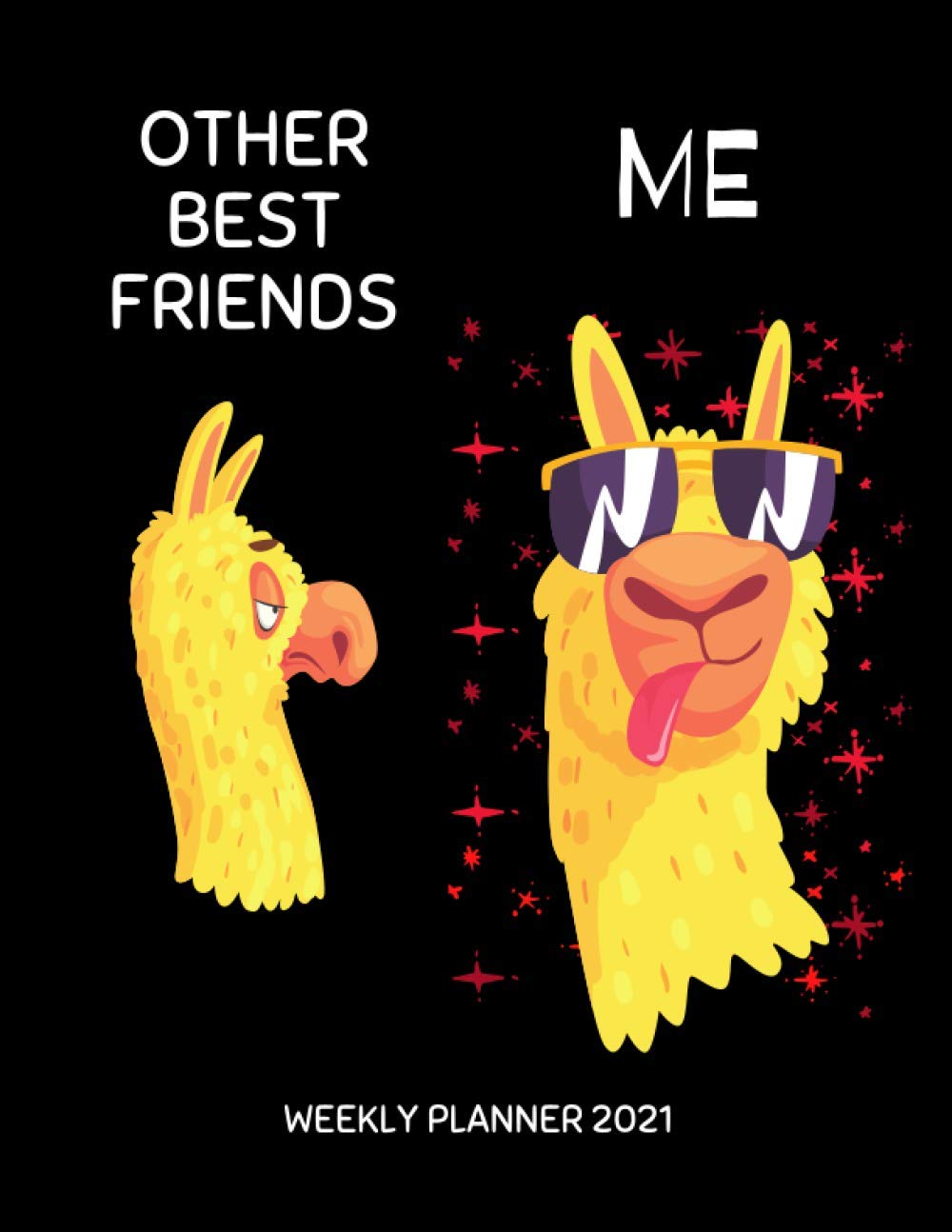 Best Friends Weekly Planner 21 Gift Idea For Best Friend Unique Funny Cool Llama Bestie Bff Present For Him Or Her Best Friend Gifts Large Book With Best Friends Weekly Planner 21 Gift Idea For Best Friend Unique Funny Cool Llama Bestie Bff Present For Him Or Her Best Friend Gifts Large Book With