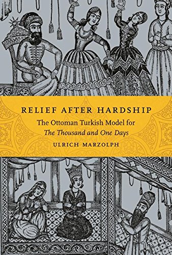 Relief after Hardship: The Ottoman Turkish Model for The Thousand and One Days (Series in Fairy-Tale Studies)