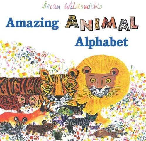 Brian Wildsmith's Amazing Animal Alphabet