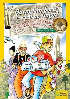 Livro Quem tem boca vai ao Timor!: Uma aventura pelo mundo de Língua Portuguesa