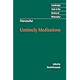 Nietzsche: Untimely Meditations (Cambridge Texts in the History of Philosophy)