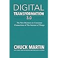 Digital Transformation 3.0: The New Business-to-Consumer Connections of The Internet of Things