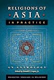 Religions of Asia in Practice: An Anthology (Princeton Readings in Religions)