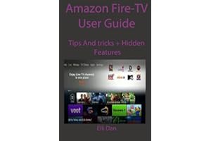 Amazon Fire-TV User Manual: Tips And Tricks + Hidden Features
