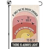 LAGZDFC There is Always Light Garden Flags, Double Sided Farmhouse Outdoor Lawn Decor Yard Flag Gifts, Hope Yard Sign, Equality Door Porch Hanger, Anti Racism, Inspirationa Feminism Flags Gifts