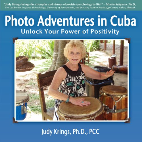 Photo Adventures in Cuba by Judy Krings Ph.D.