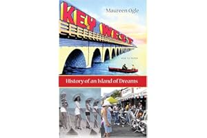 Key West: History of an Island of Dreams