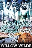 Five Alphas Loving Curves (BBW Steamy Werebear Shifter FMMMMM Menage Romance)