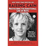 Raising Cain: Protecting the Emotional Life of Boys