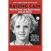 Raising Cain: Protecting the Emotional Life of Boys