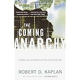 The Coming Anarchy: Shattering the Dreams of the Post Cold War