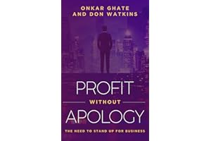 Profit Without Apology: The Need to Stand Up for Business
