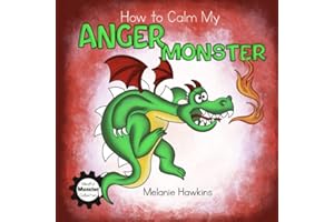 How To Calm My Anger Monster (Mindful Monster Collection)