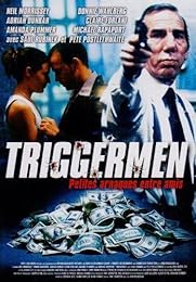 Triggermen, Petites Arnaques Entre Amis