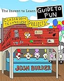 The Invent To Learn Guide To Fun