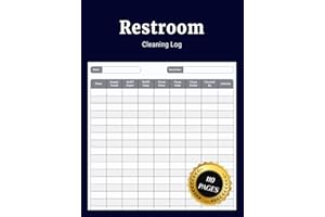 Restroom Cleaning Log: Daily Bathroom Cleaning Checklist to Record and Track Tasks and Schedules for Homes Offices Restaurant