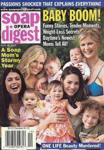 SPECIAL MOTHER'S DAY ISSUE! Alison Sweeney, Rebecca Herbst, Lindsay Hartley, Terri [Colombino] Conn, Kim Zimmer, Martha Byrne, Eva La Rue, Jeanne Cooper - May 10, 2005 Soap Opera Digest Magazine