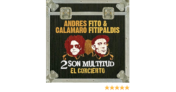 2 Son Multitud De Fito Fitipaldis Andres Calamaro En Amazon Music Amazon Es